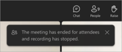 Screenshot of a meeting notification that says the meeting has ended for attendees and recording has stopped.